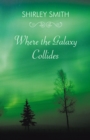 Image for Where the Galaxy Collides