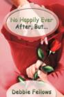 Image for No Happily Ever After, But...
