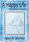 Image for Happy Life: from Courtroom to Classroom