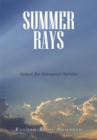 Image for Summer Rays: Solace for Bereaved Parents