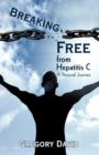 Image for Breaking Free from Hepatitis C : A Personal Journey