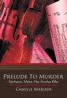 Image for Prelude to Murder: Fairchance, Maine, Has Another Killer