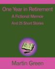 Image for One Year in Retirement : And 25 Short Stories