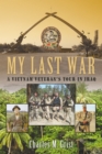 Image for My Last War: A Vietnam Veteran&#39;S Tour in Iraq