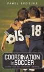 Image for Coordination in Soccer: A New Road for Successful Coaching