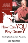 Image for How Can You Play Drums?