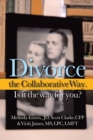 Image for Divorce the Collaborative Way. Is It the Way for You?