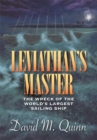 Image for Leviathan&#39;s Master: The Wreck of the World&#39;s Largest Sailing Ship