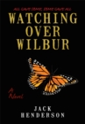 Image for Watching over Wilbur: A Novel