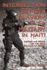 Image for Intersection Between Slavery and the Military in Haiti: Justice and Peace Are the Right Balance of Power