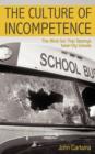 Image for The Culture of Incompetence : The Mind-Set That Destroys Inner-City Schools