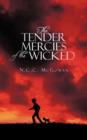 Image for The Tender Mercies of the Wicked