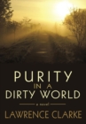 Image for Purity in a Dirty World: A Novel