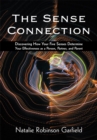 Image for Sense Connection: Discovering How Your Five Senses Determine Your Effectiveness as a Person, Partner, and Parent