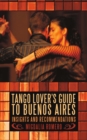 Image for Tango Lover&#39;s Guide to Buenos Aires: Insights and Recommendations