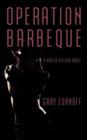 Image for Operation Barbeque : A Hunter Nielson Novel