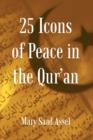 Image for 25 Icons of Peace in the Qur&#39;an
