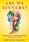 Image for Are We Sinners?: Christian and Jewish Beliefs on Sin and Evil