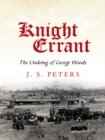 Image for Knight Errant: The Undoing of George Woods