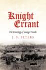 Image for Knight Errant : The Undoing of George Woods