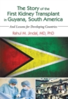 Image for Story of the First Kidney Transplant in Guyana, South America: And Lessons for Developing Countries
