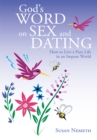 Image for God&#39;s Word on Sex and Dating: How to Live a Pure Life in an Impure World