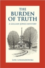 Image for The Burden of Truth : A Gillian Jones Mystery