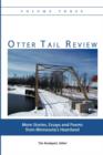 Image for Otter Tail Review, Volume Three : More Stories, Essays and Poems from Minnesota&#39;s Heartland