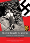 Image for Hidden Beneath the Thorns: Growing up Under Nazi Rule