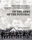 Image for The Ever-Changing Leaders and Organization of the Army of the Potomac