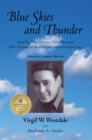 Image for Blue Skies and Thunder: Farm Boy, Pilot, Inventor, Tsa Officer, and Ww Ii Soldier of the 442Nd Regimental Combat Team