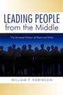 Image for Leading People from the Middle : The Universal Mission of Heart and Mind