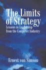 Image for Limits of Strategy: Lessons in Leadership from the Computer Industry