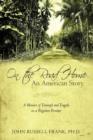 Image for On the Road Home : An American Story: A Memoir of Triumph and Tragedy on a Forgotten Frontier