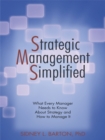 Image for Strategic Management Simplified: What Every Manager Needs to Know About Strategy and How to Manage It