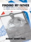 Image for Finding My Father: The Lifelong Quest by an Iwo Jima Marine&#39;s Son to Know the Man Who Was His Father