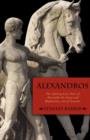 Image for Alexandros : The Lifelong Love Story of Alexander the Great and Hephastian Amyntor
