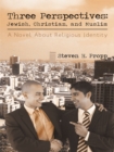 Image for Three Perspectives: Jewish, Christian, and Muslim: A Novel About Religious Identity