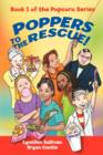 Image for Poppers to the Rescue : Book 1 of the Popcorn Series
