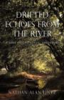 Image for Drifted Echoes From The River