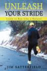 Image for Unleash Your Stride : Learn to Run Like a Natural