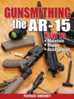 Image for Gunsmithing - The AR-15