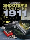 Image for Gun Digest Shooter&#39;s Guide to the 1911