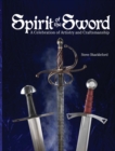 Image for Spirit Of The Sword: A Celebration of Artistry and Craftsmanship