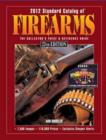 Image for 2012 standard catalog of firearms  : the collector&#39;s price &amp; reference guide