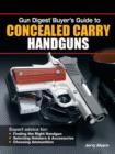 Image for Gun Digest Buyer&#39;s Guide to Concealed-Carry Handguns
