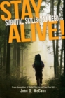 Image for Stay alive!: survival skills you need