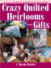 Image for Crazy Quilted Heirlooms &amp; Gifts