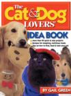 Image for The Cat &amp; Dog Lover&#39;s Idea Book