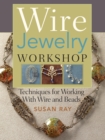 Image for Wire jewelry workshop: techniques for working with wire and beads